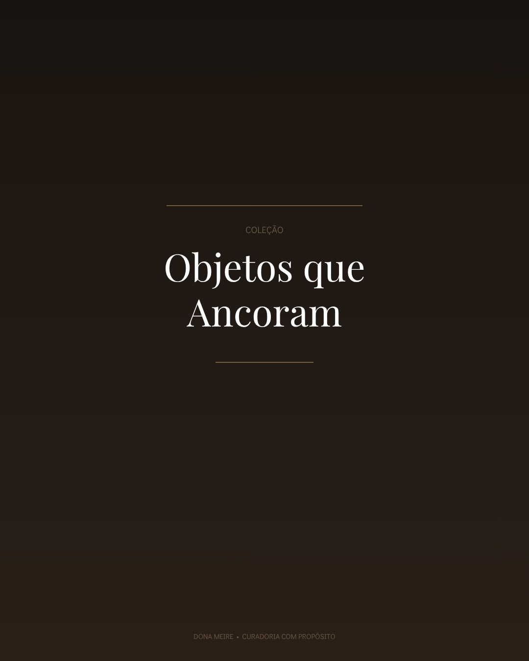 Coleção Objetos que Ancoram