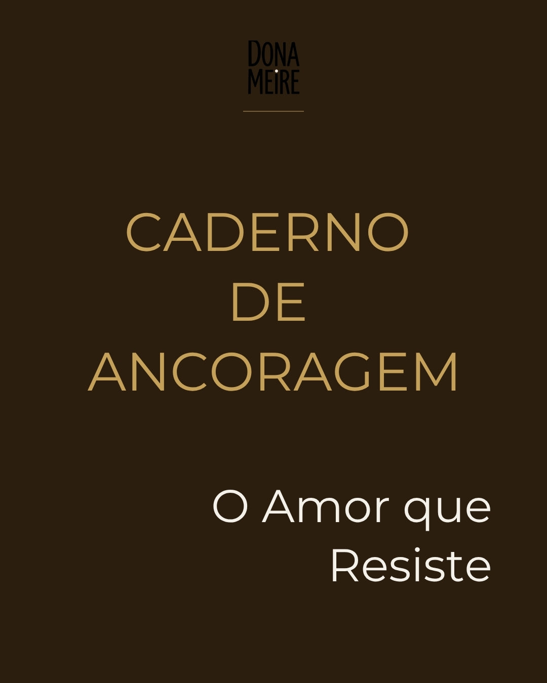Caderno de Ancoragem — O Amor que Resiste