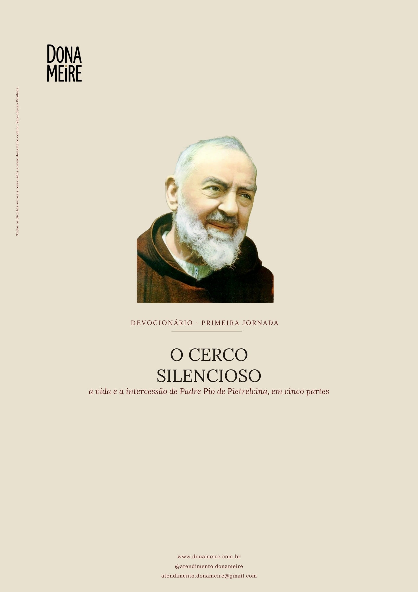 O CERCO SILENCIOSO a vida e a intercessão de Padre Pio de Pietrelcina, em cinco partes
